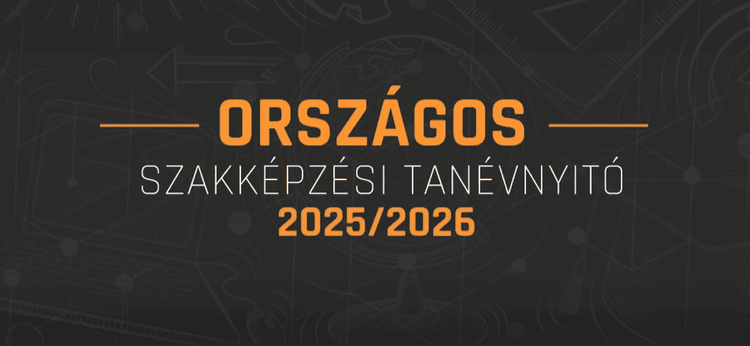 Országos szakképzési tanévnyitó 2025/2026